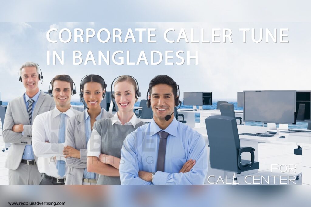 Corporate Caller Tune in Bangladesh - redblueadvertising (2)